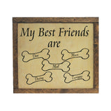 Laser Engraved Dog Wood Sign. My Best Friends Are (any dog name). Up to 6 names, Personalized, Custom Dog Sign Gift